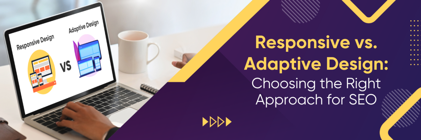 Responsive Vs Adaptive Web Design Choosing The Right Approach