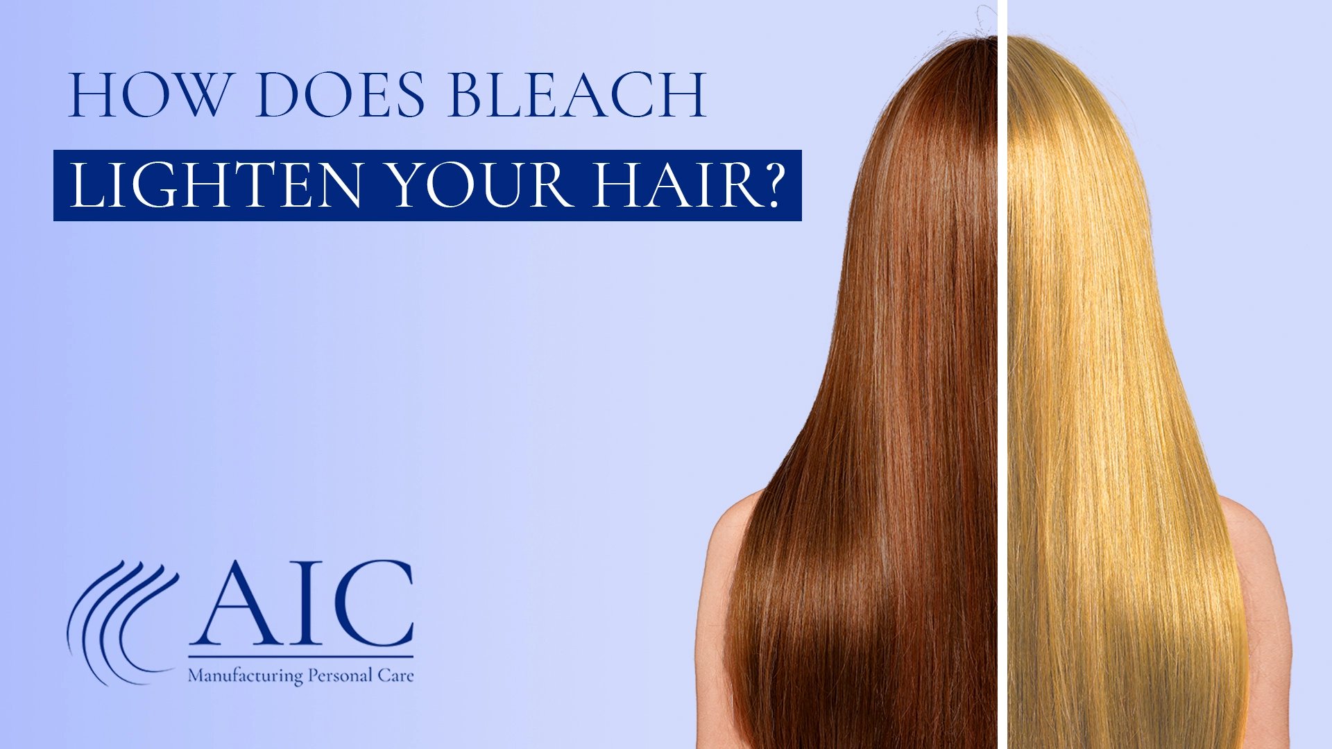 How Does Bleach Lighten Your Hair AIC