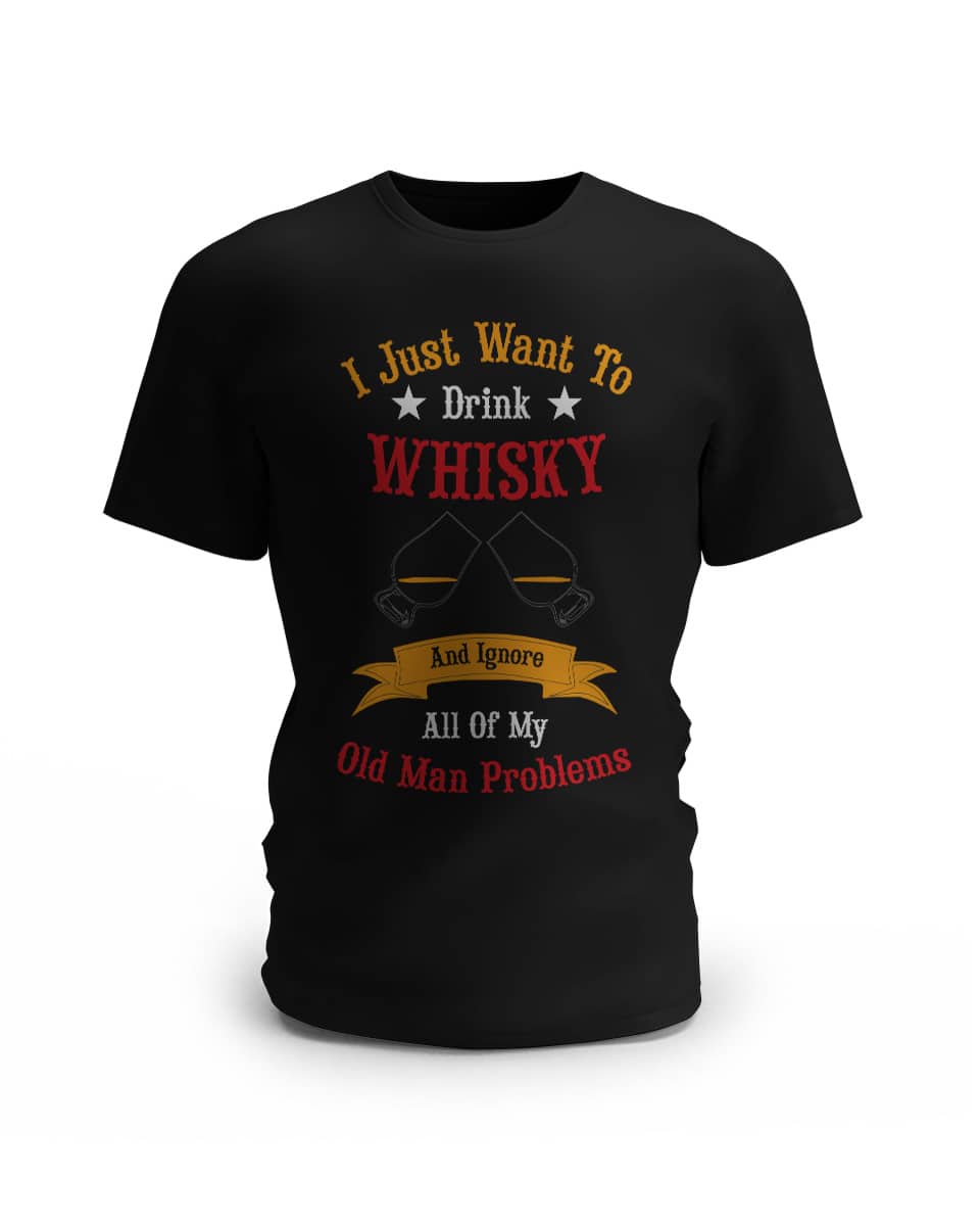 I just want to drink whisky and ignore my old man problems, black