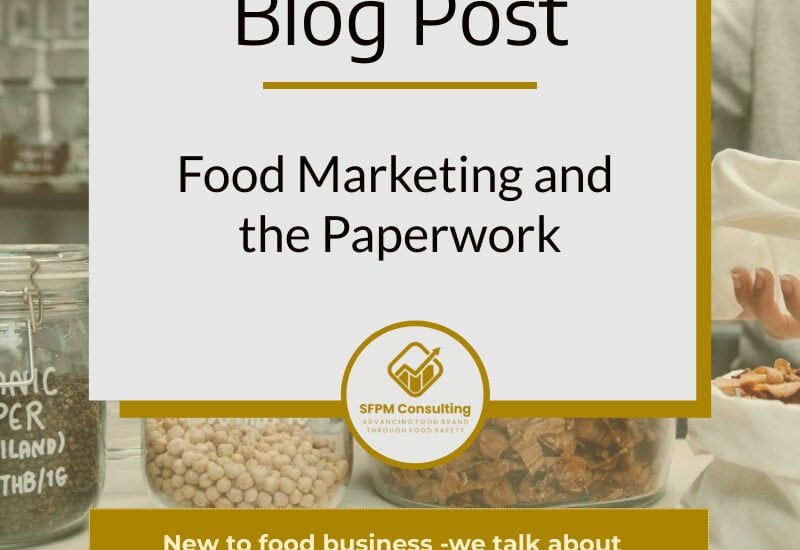 Food Marketing and the Paperwork by SFPM Consulting