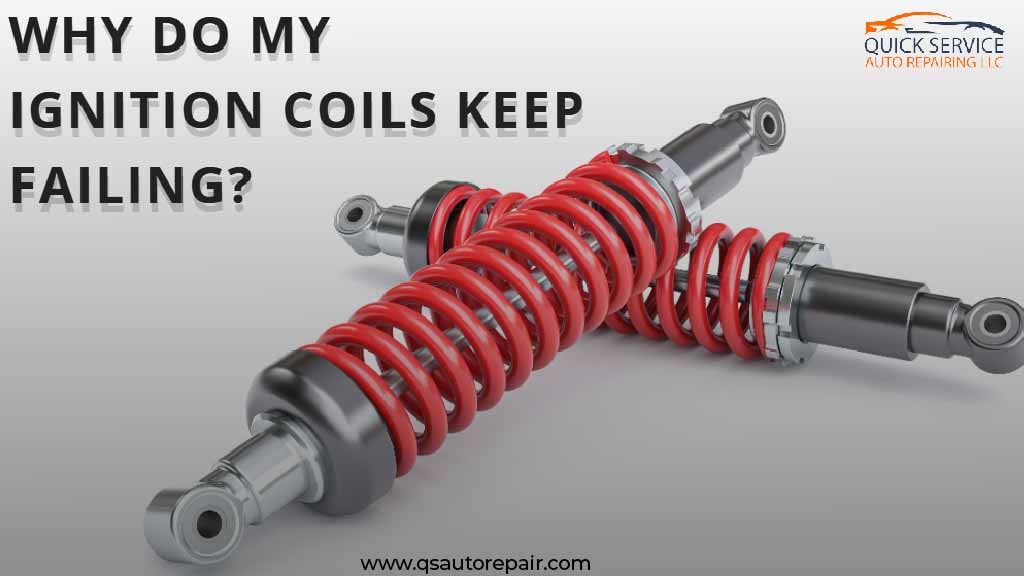 Why Do My Ignition Coils Keep Failing? Explore Causes Of Coil Failure