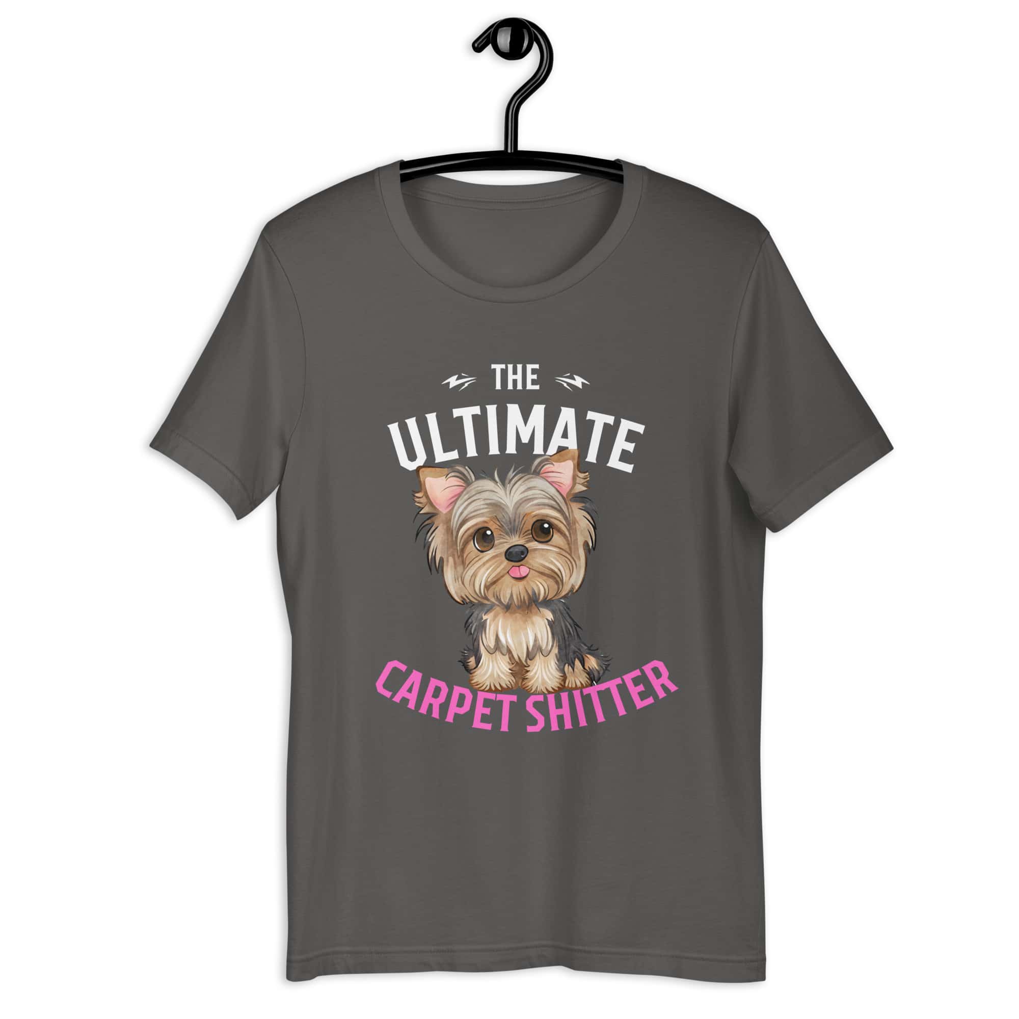 The Ultimate Carpet Shitter Funny Yorkshire Terrier Unisex T-Shirt gray