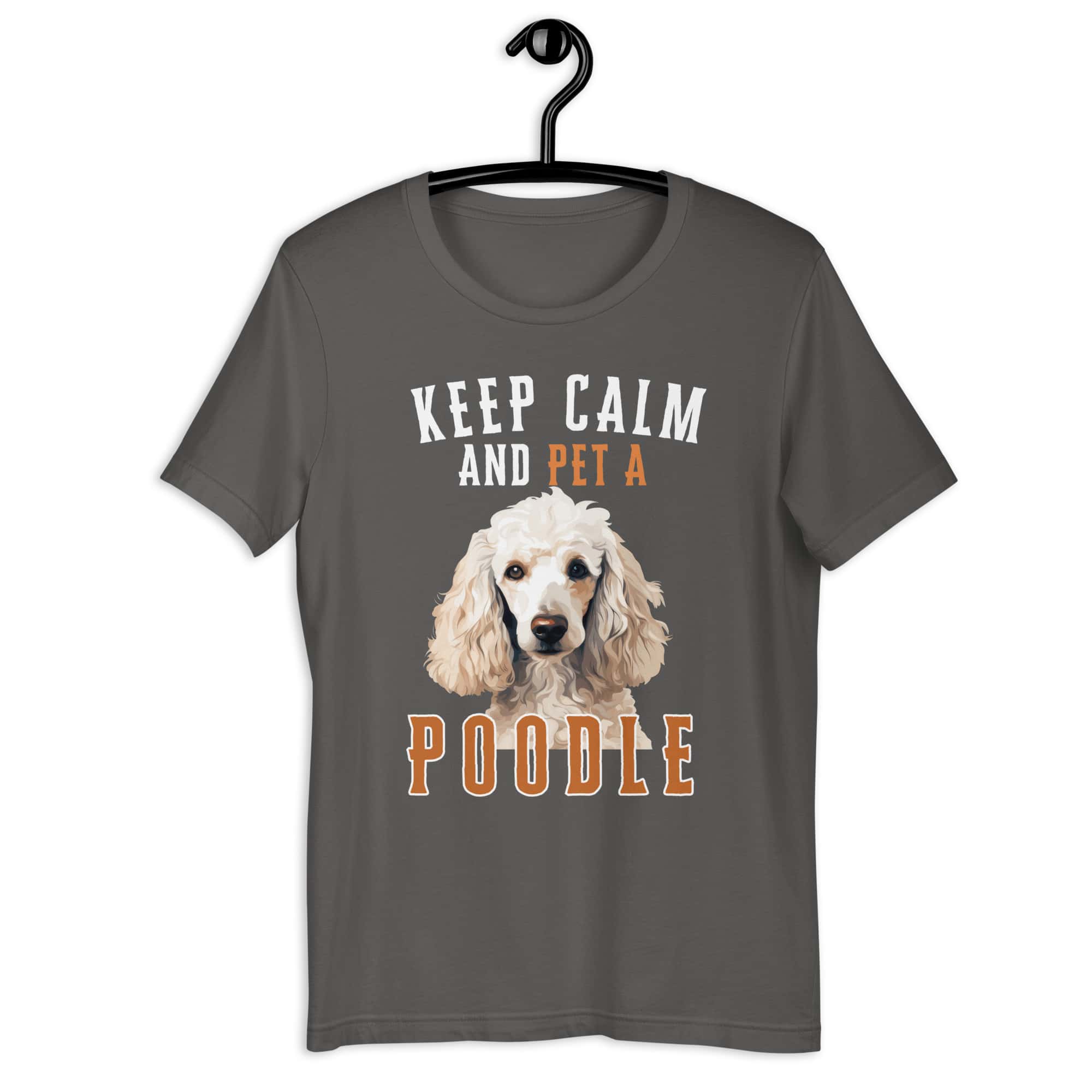 Keep Calm and Pet A Poodle Unisex T-Shirt