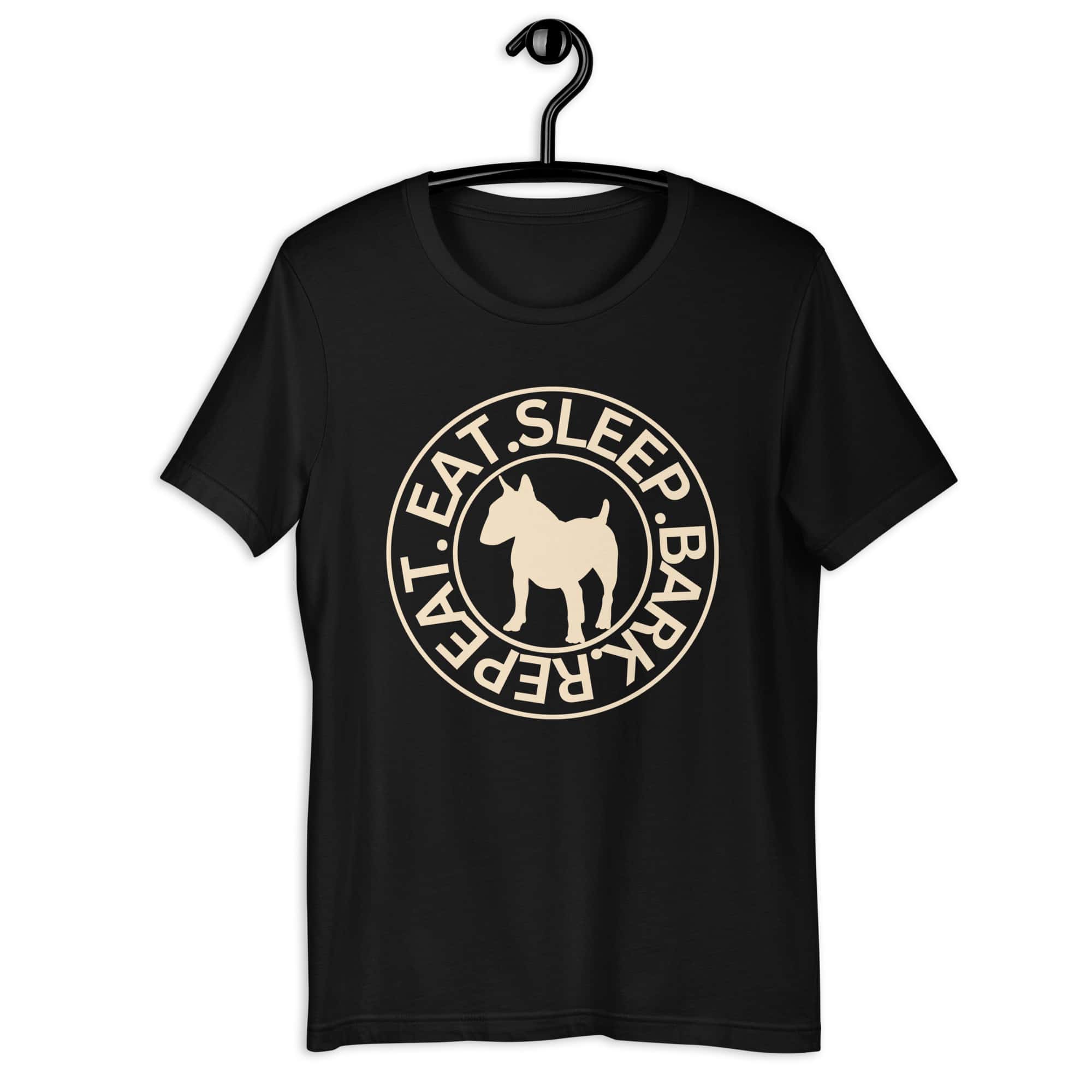 Eat Sleep Bark Repeat Bull Terrier Unisex T-Shirt. Black
