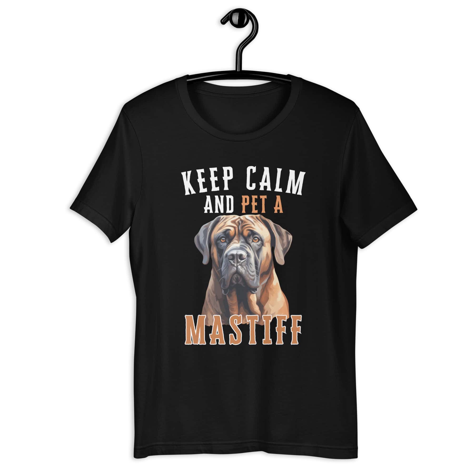 Keep Calm and Pet A Mastiff Unisex T-Shirt