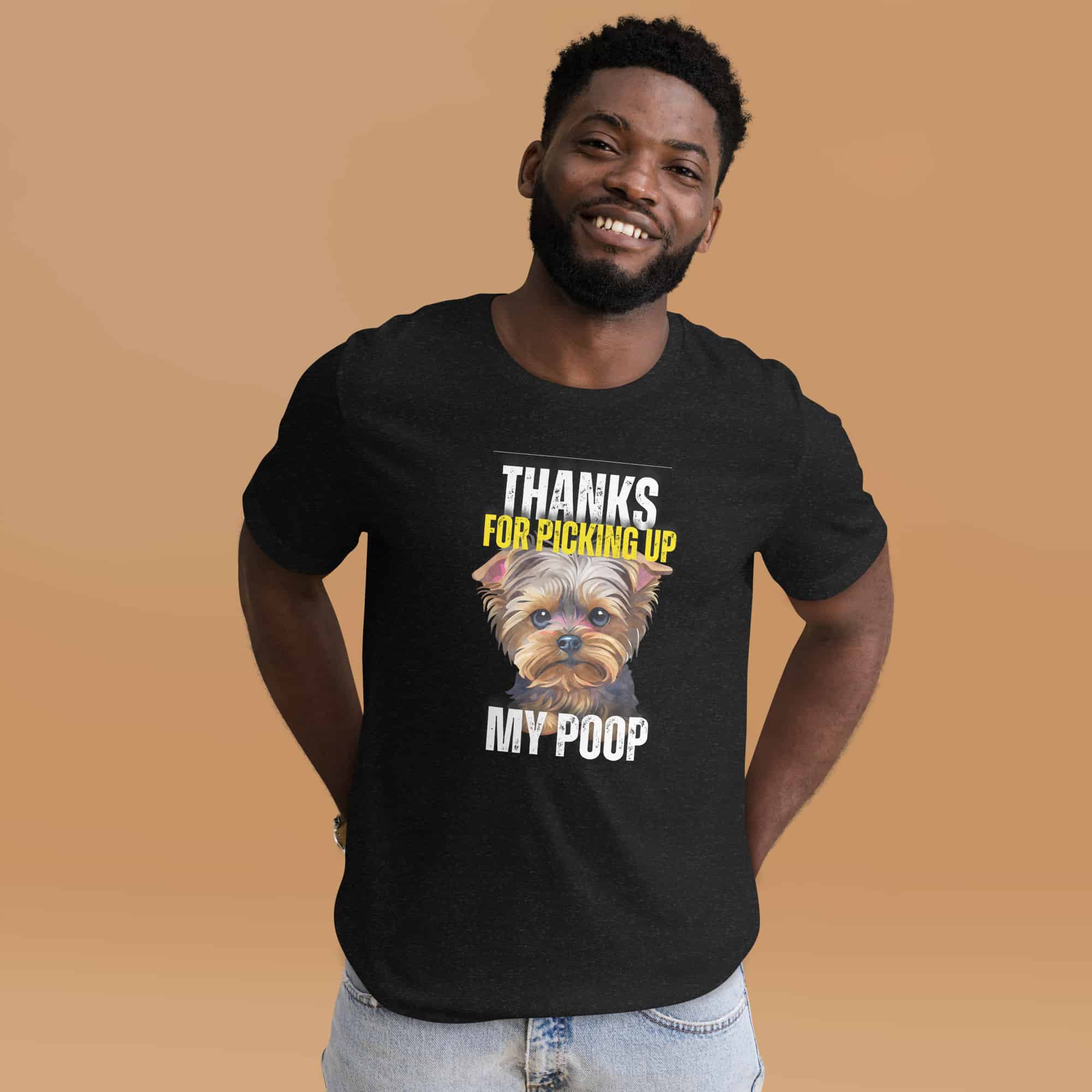 Thanks For Picking Up My POOP Funny Poodles Unisex T-Shirt. Black Heather. Male