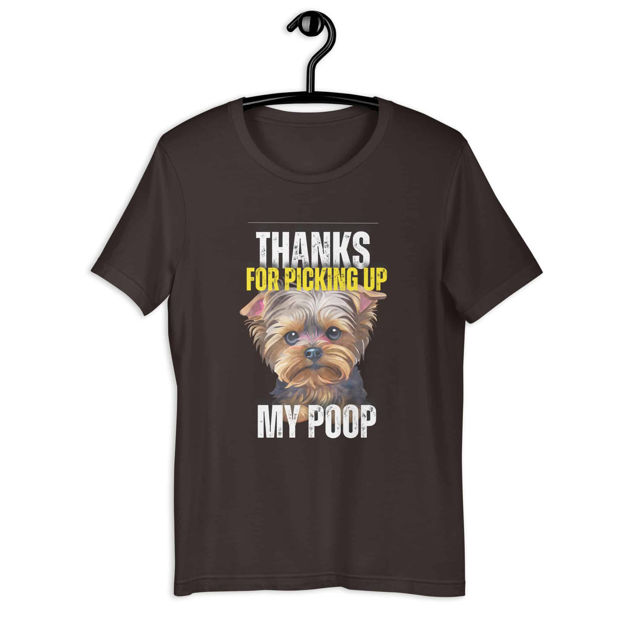 Thanks For Picking Up My POOP Funny Poodles Unisex T-Shirt. Brown