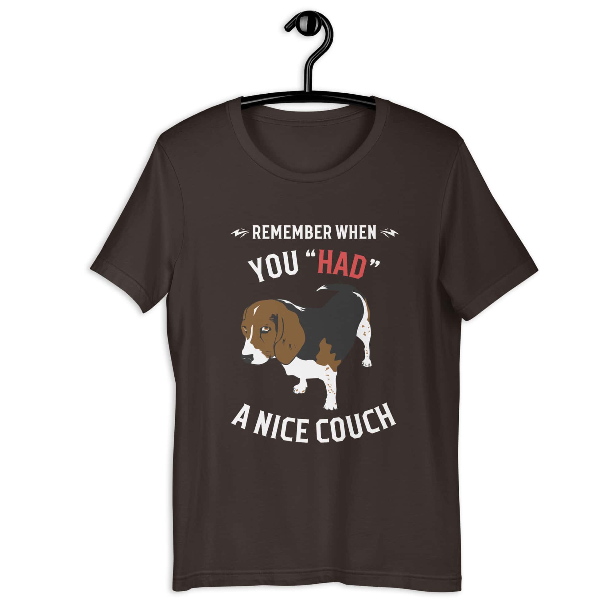 "Remember When You Had A Nice Couch" Funny Hound Unisex T-Shirt brown