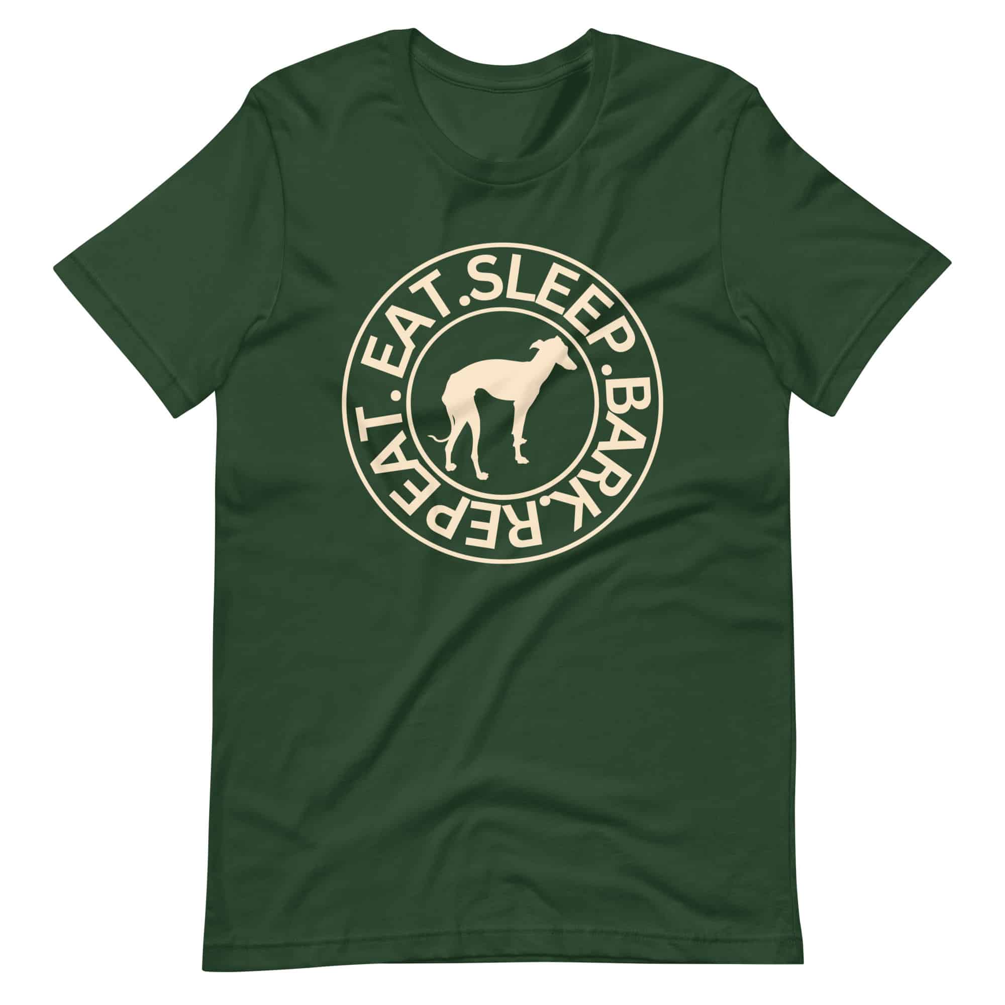 Eat Sleep Bark Repeat Italian Greyhound Unisex T-Shirt. Forest