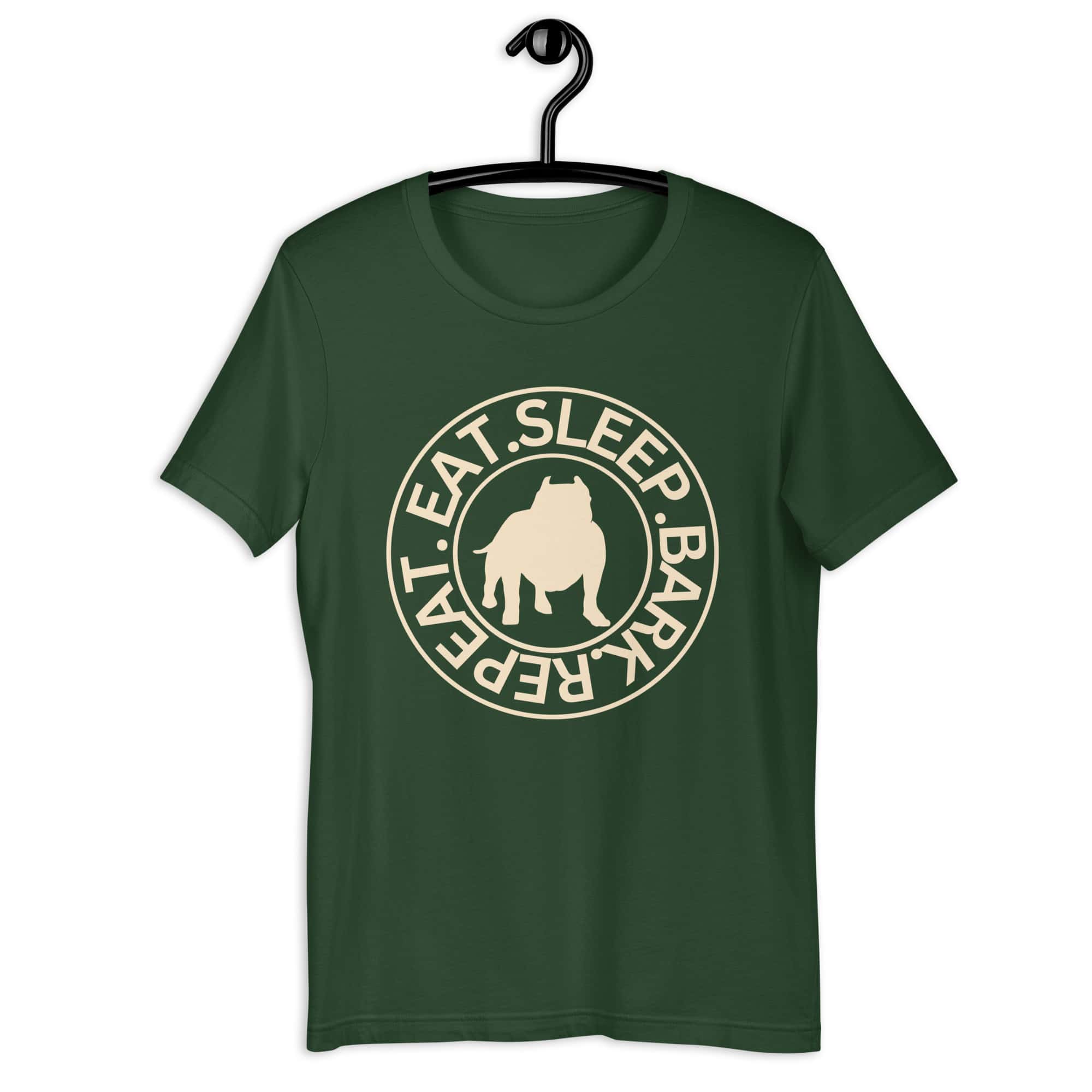 Eat Sleep Bark Repeat Bulldog Unisex T-Shirt. Forest