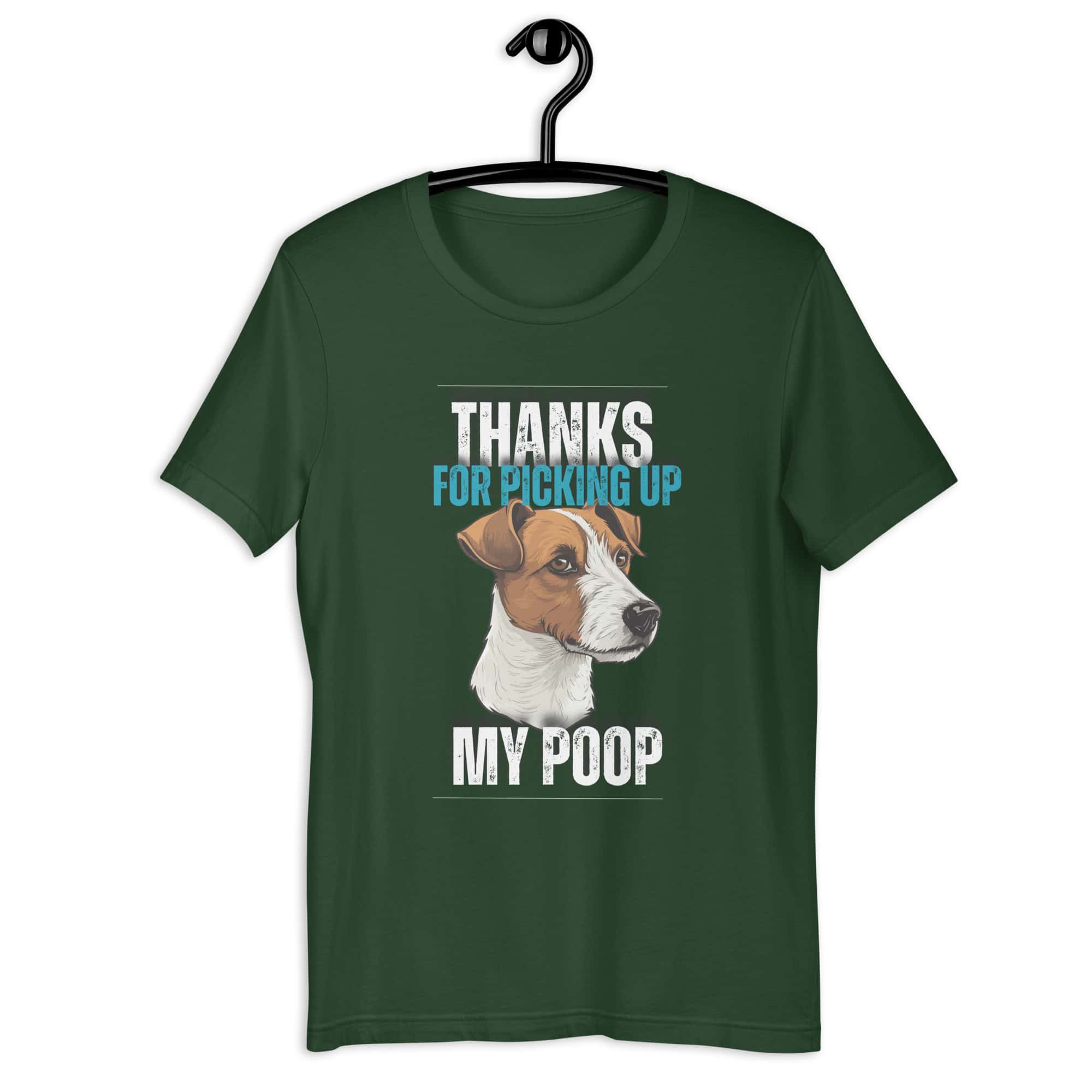Thanks For Picking Up My POOP Funny Retrievers Unisex T-Shirt. Forest