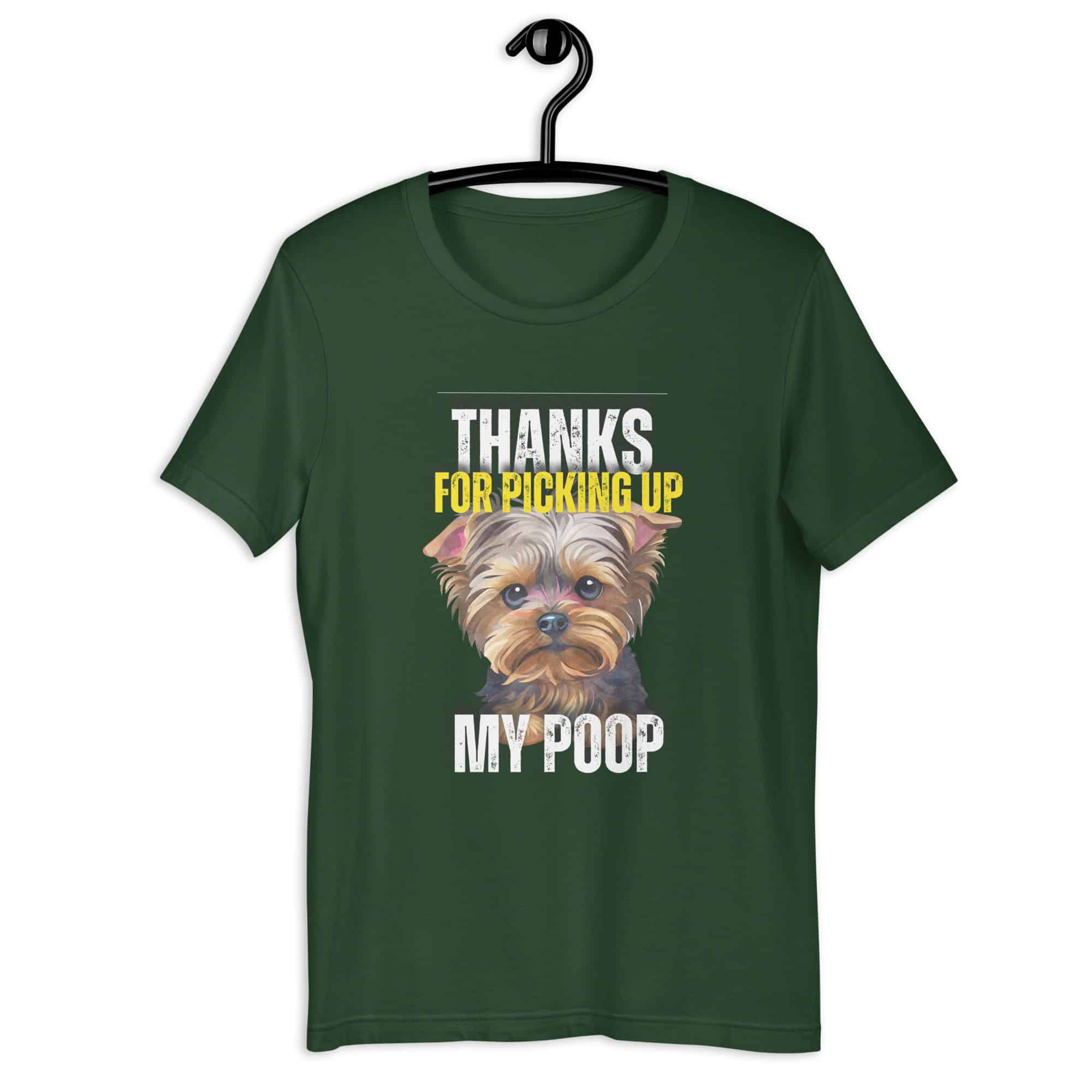Thanks For Picking Up My POOP Funny Poodles Unisex T-Shirt.Forest