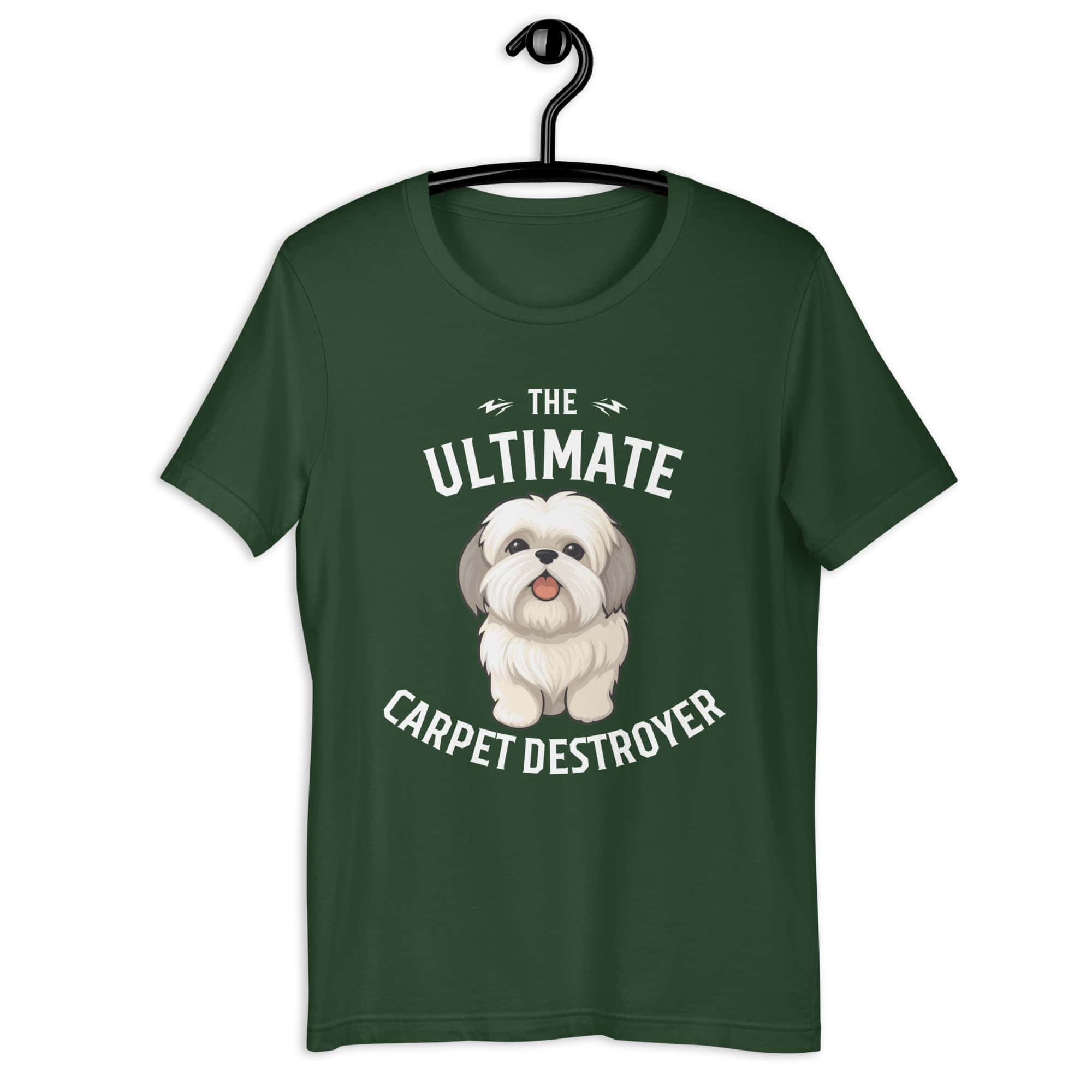The Ultimate Carpet Destroyer Funny Shih Tzu Unisex T-Shirt green
