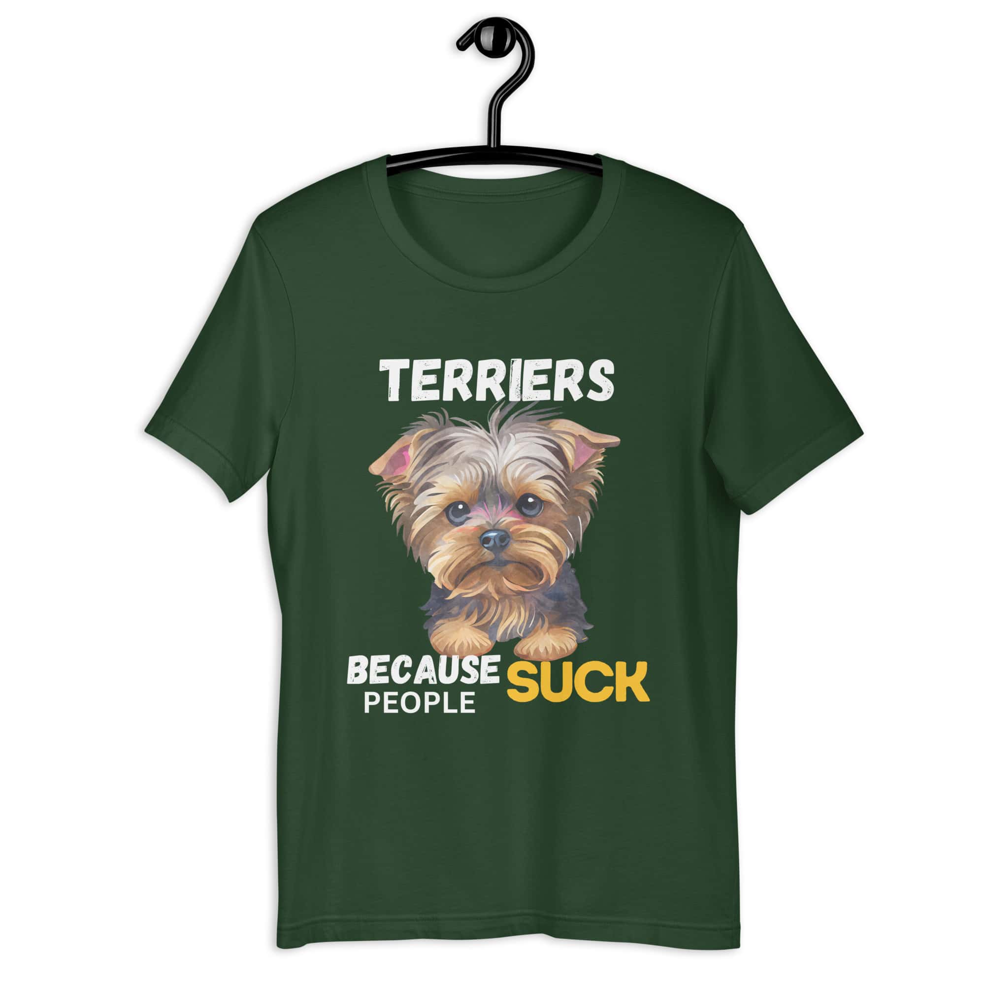 Terriers Because People Suck Unisex T-Shirt green