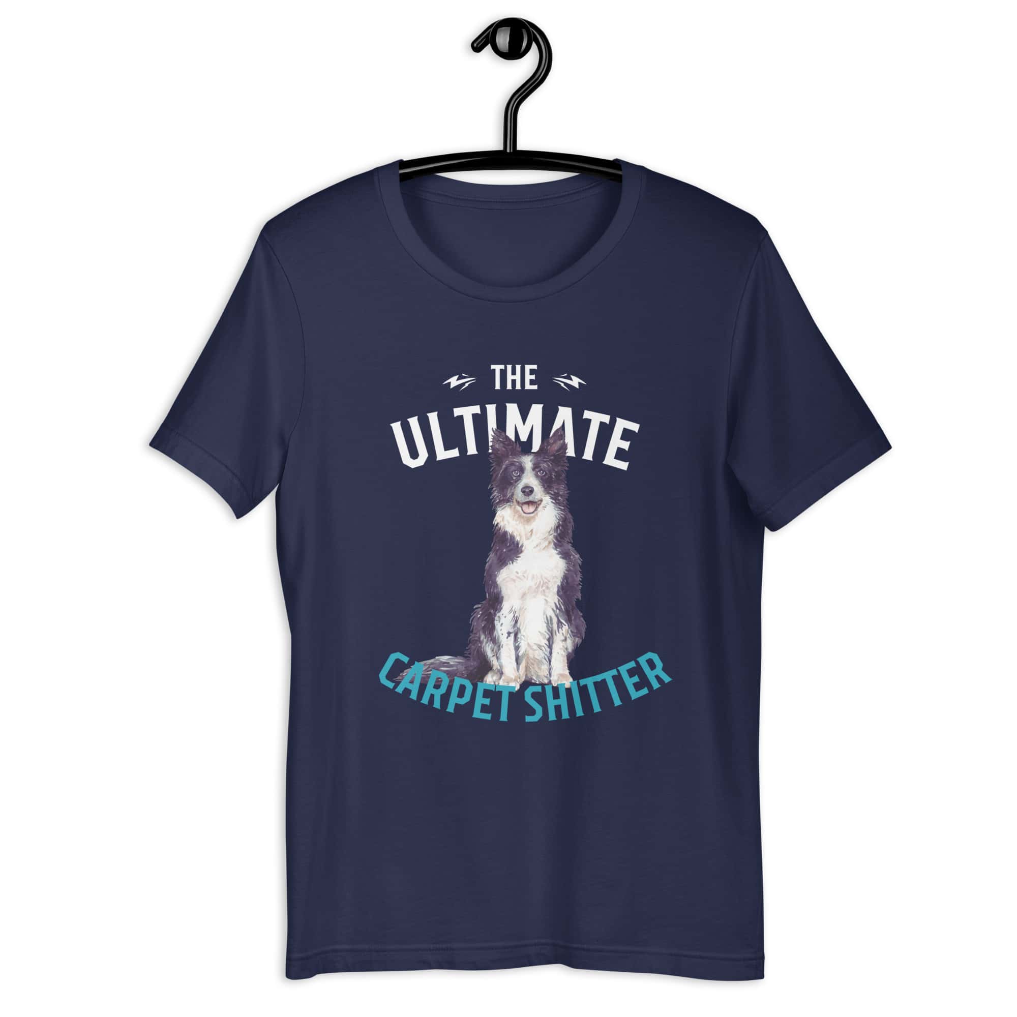 The Ultimate Carpet Shitter Funny Border Collie Unisex T-Shirt navy