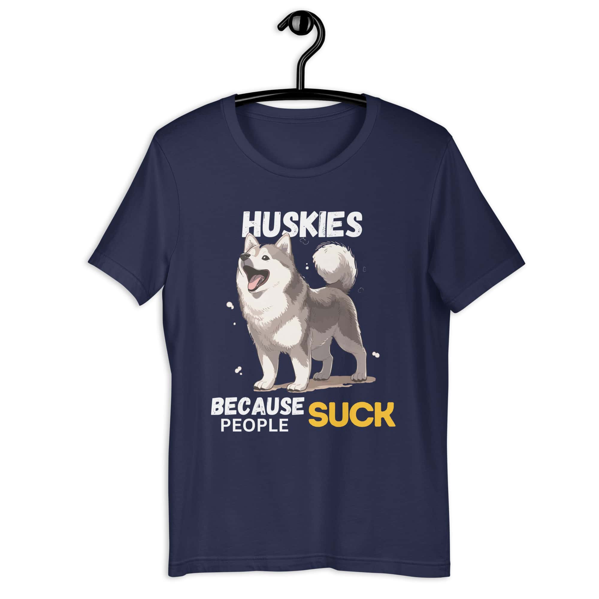 Huskies Because People Suck Unisex T-Shirt navy