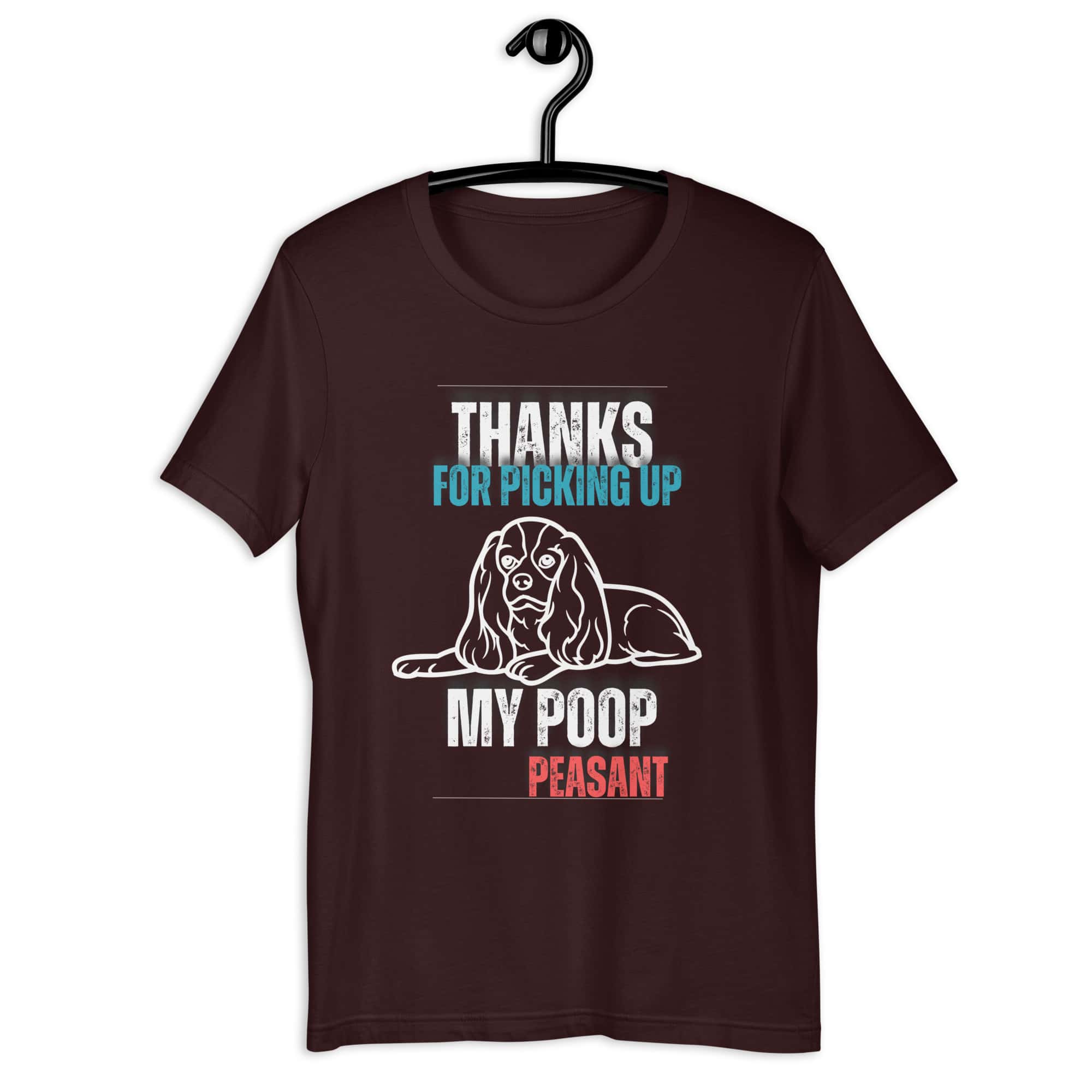 Thanks For Picking Up My POOP Funny Hounds Unisex T-Shirt. Oxblood Black