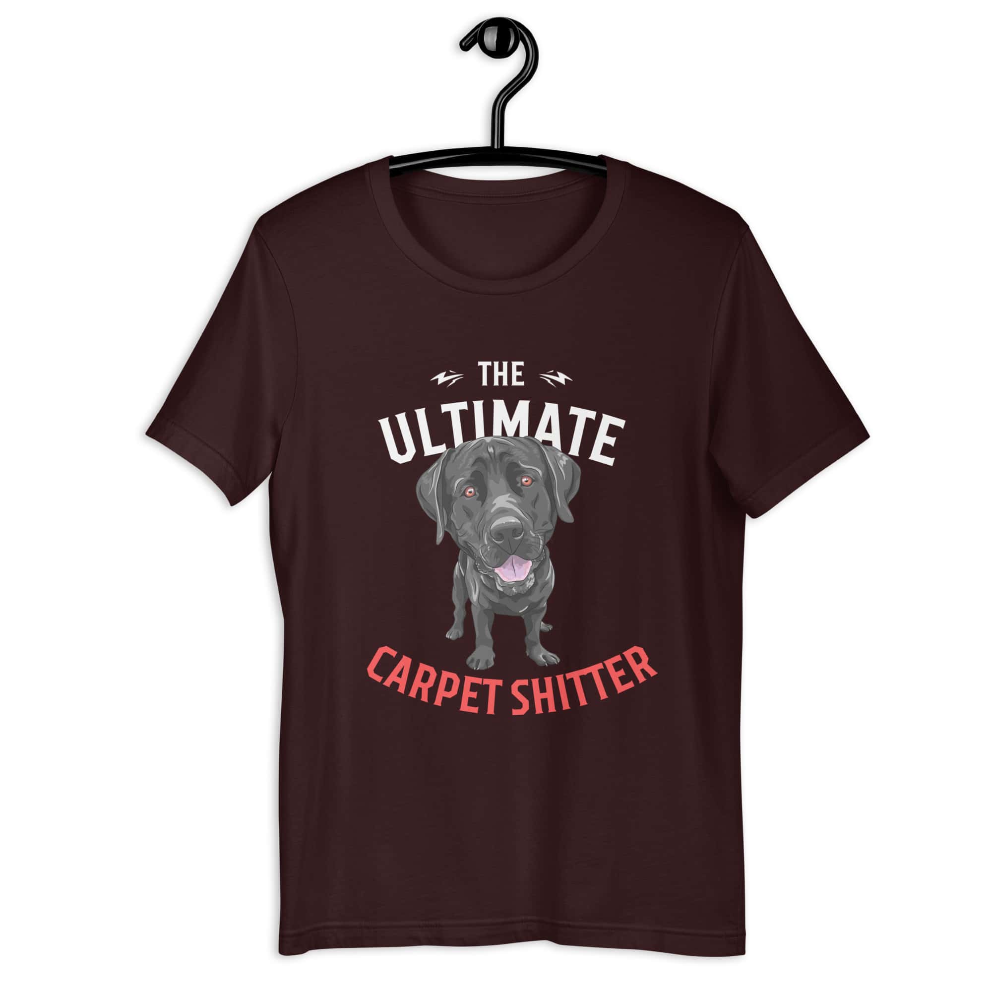 The Ultimate Carpet Shitter Funny Labrador Retriever Unisex T-Shirt brown