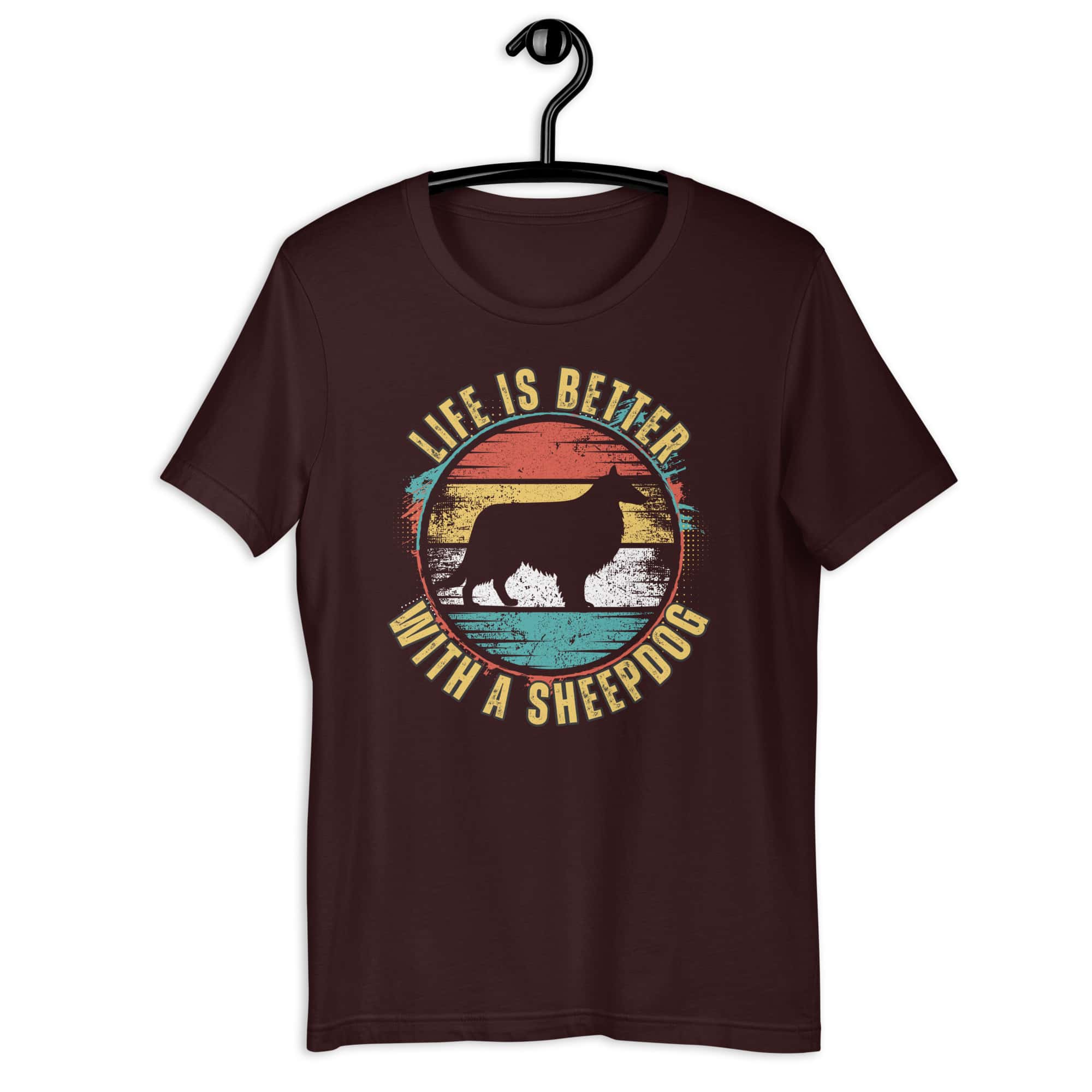Life is Better With A Sheepdog Unisex T-Shirt