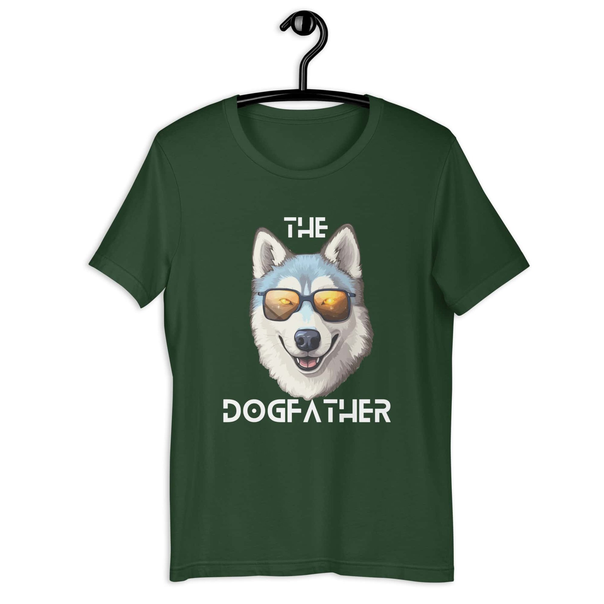 The Dogfather Huskies Unisex T-Shirt. Forest
