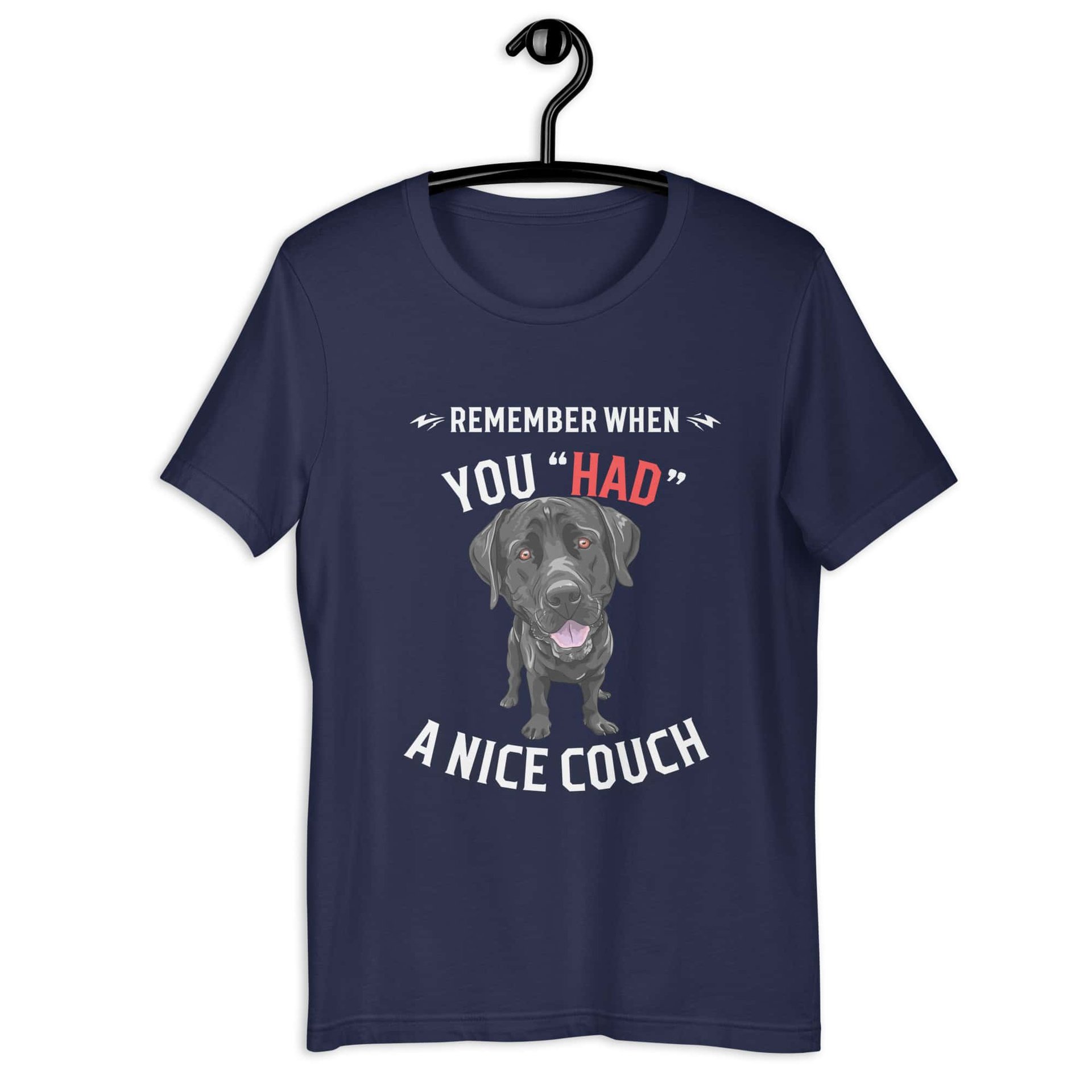 "Remember When You Had A Nice Couch" Funny Labrador Retriever Unisex T-Shirt navy