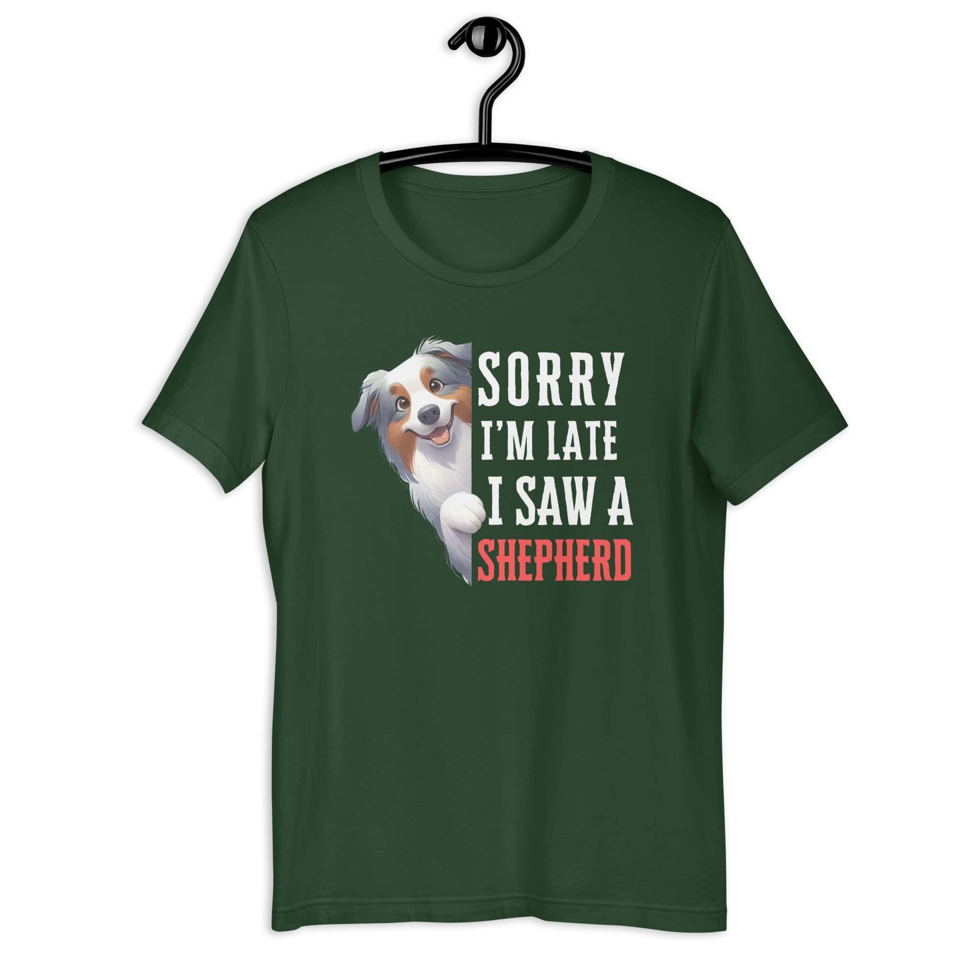 Sorry I’m Late I Saw A Shepherd Unisex T-Shirt