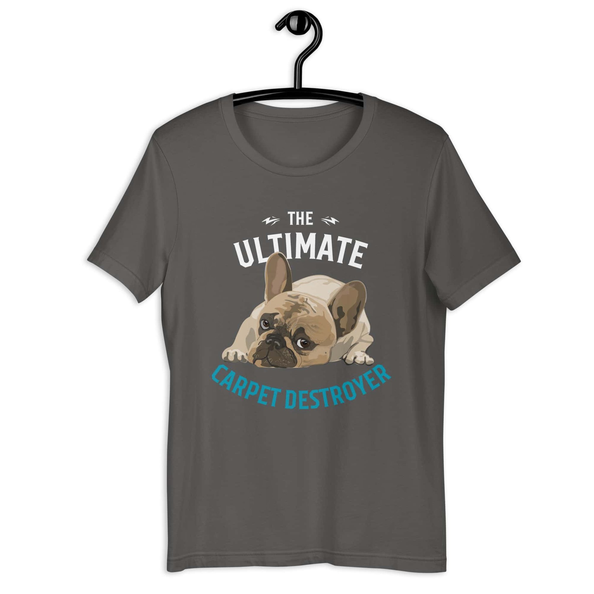 The Ultimate Carpet Destroyer Funny Bulldog Unisex T-Shirt gray