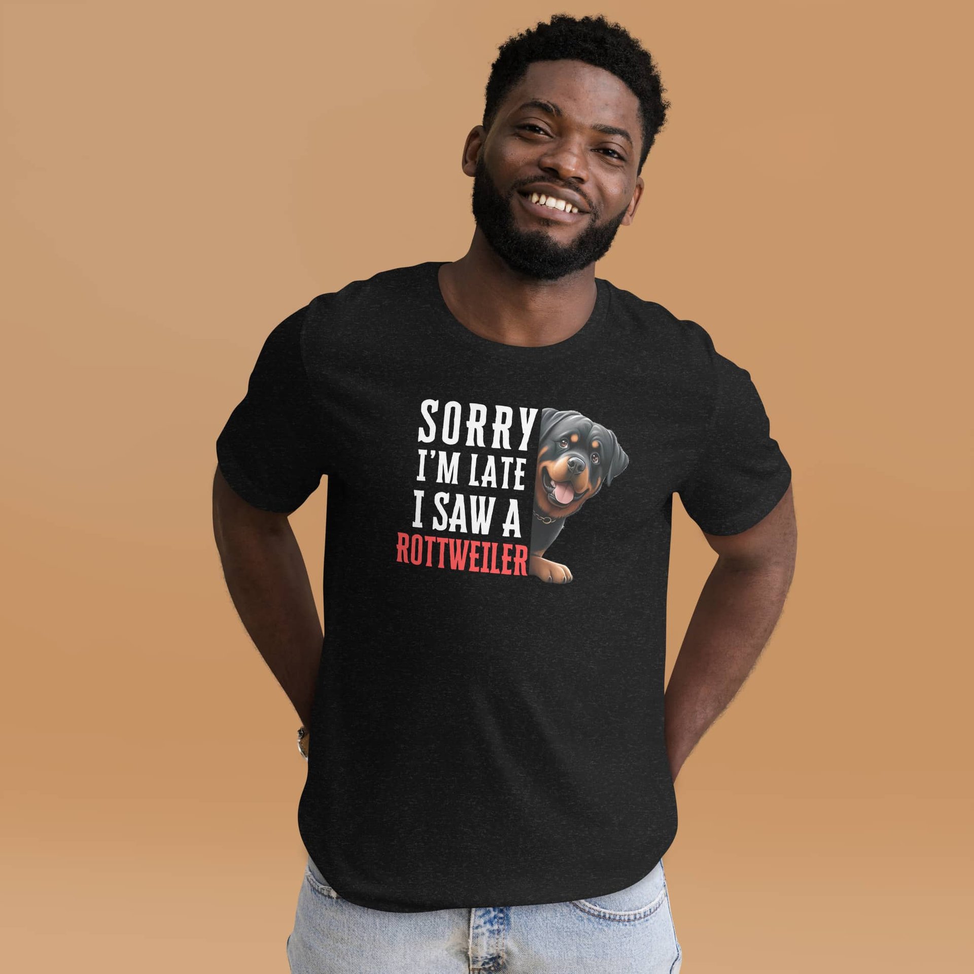 Sorry I’m Late I Saw A Rottweiler Unisex T-Shirt