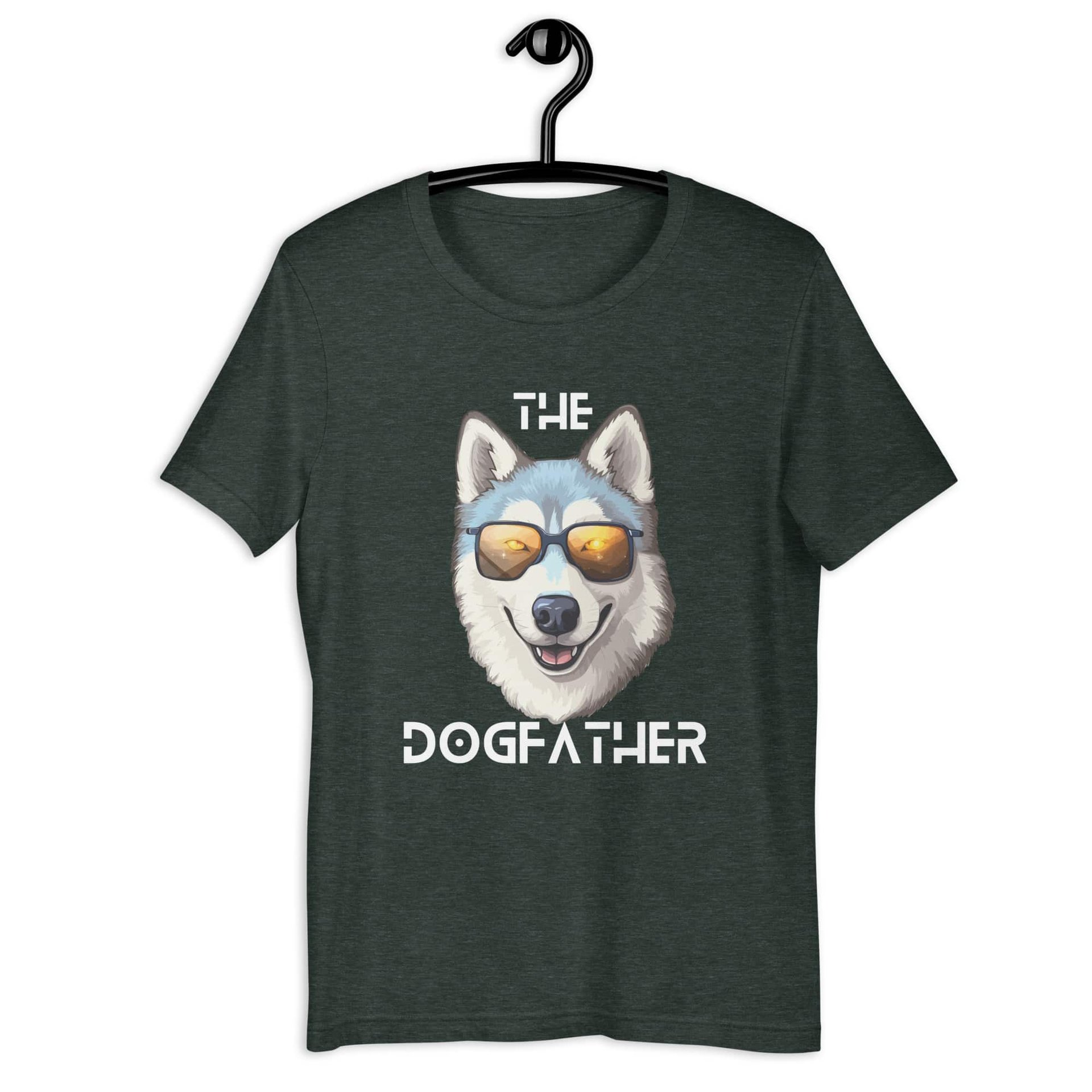 The Dogfather Huskies Unisex T-Shirt. Heather Forest