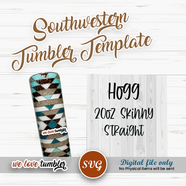 Southwestern Tumbler Template 20oz Skinny Straight Duo Plus Hogg We