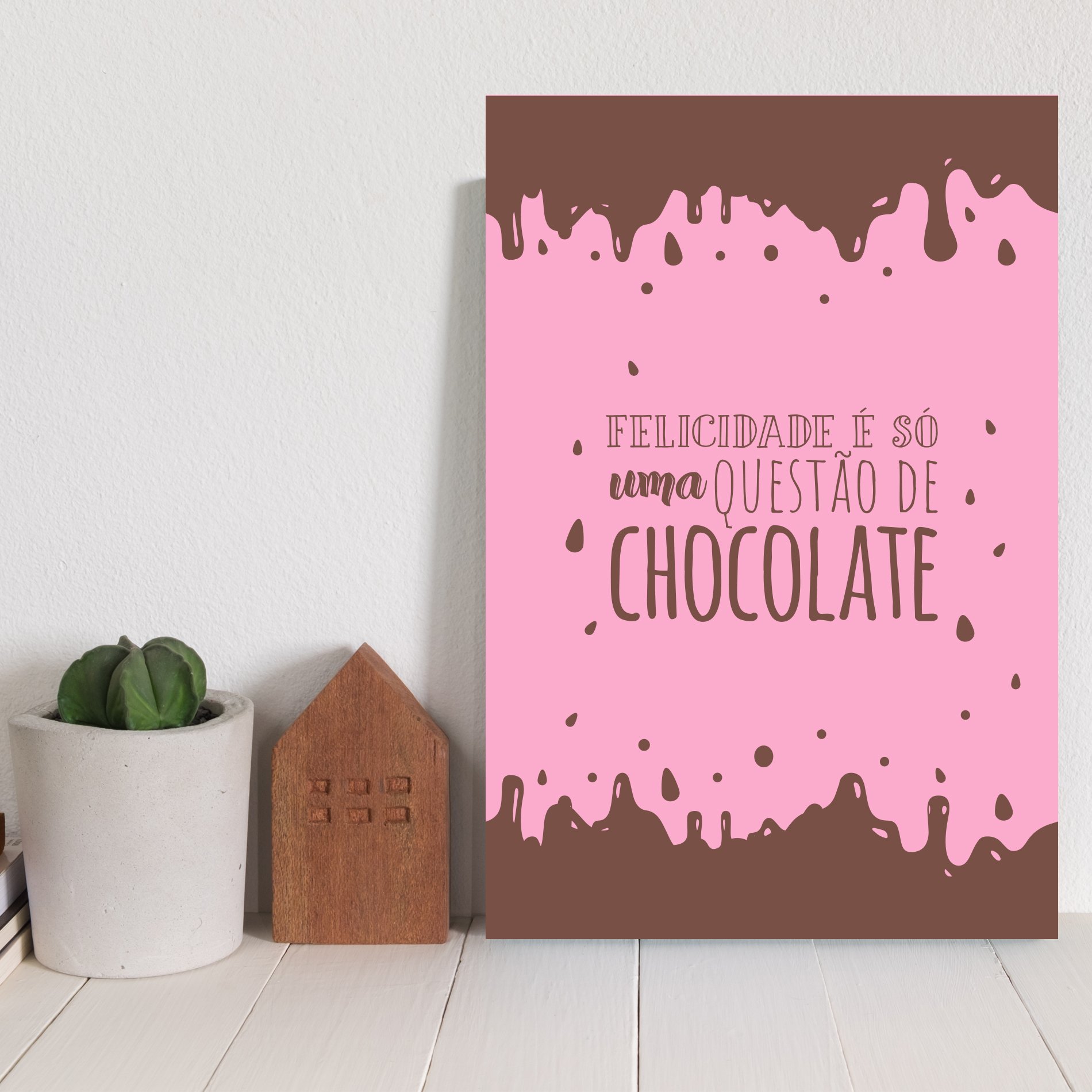 Placa Decorativa MDF Chocolate Frase Felicidade 20x30cm