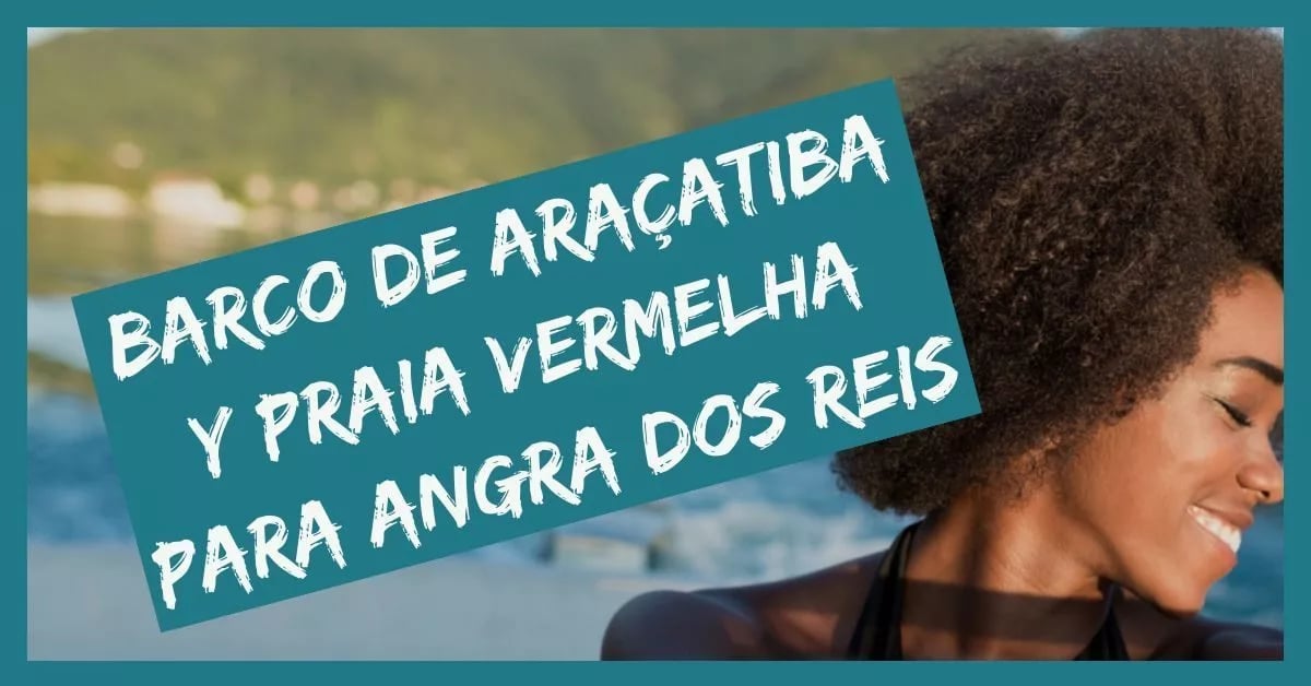 Araçatiba y Praia Vermelha a Angra dos Reis