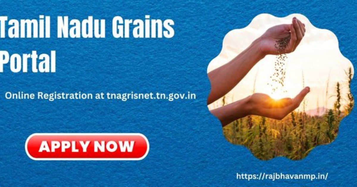 Tamil Nadu Grains Portal 2024: Registration At Tnagrisnet.tn.gov.in